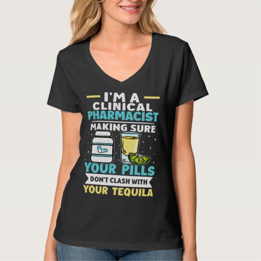 T-shirt Clinical Pharmacist Pills Don t Clash With Tequila (Devant)