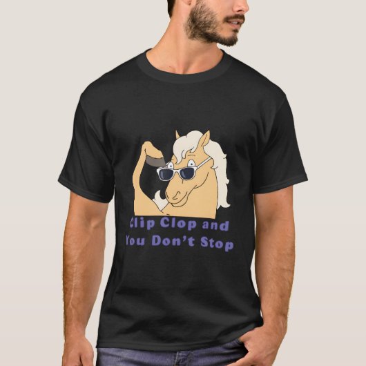 T-shirt Clip-Clop Et Vous N'Arrêtez Pas Cheval (Devant)