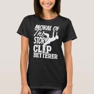 T-shirt Clip d'Escalade Climber Rock Meilleure Bouldering