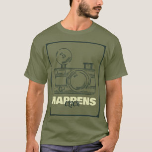 T-shirt Cliquez sur Happens Photography