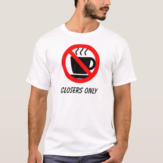 T-shirt Closers seulement (Devant)