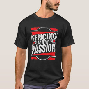 T-shirt Clôture Jouer Avec Passion Inspiration Dit