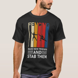 T-shirt Clôture se faire de nouveaux amis et les poignarde