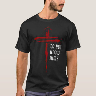 T-shirt Clou de Croix Chrétienne Jésus Foi Le Connaissez-V