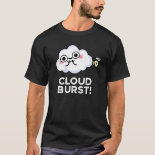 T-shirt Cloud Burn Funny Cloud Fart Pun Dark BG