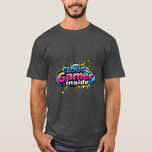 T-shirt Cloud gamers inside