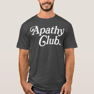 T-shirt Club d'apathie