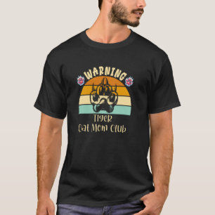 T-shirt Club de maman chat tigre d'avertissement pour femm