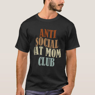 T-shirt Club de maman de chat antisociale