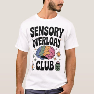 T-shirt Club de surcharge sensorielle