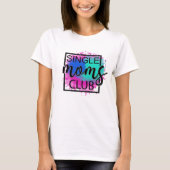 T-shirt Club des mères célibataires coloré moderne (Devant)