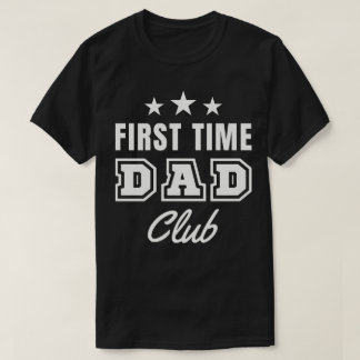 T-shirt Club des papas pour la première fois