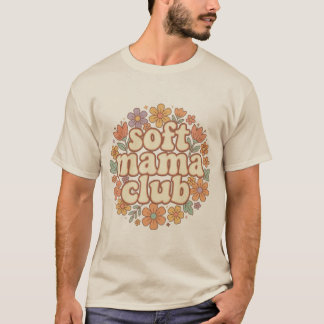 T-shirt Club Soft Mama Rétro Groovy Design Floral Fleurie