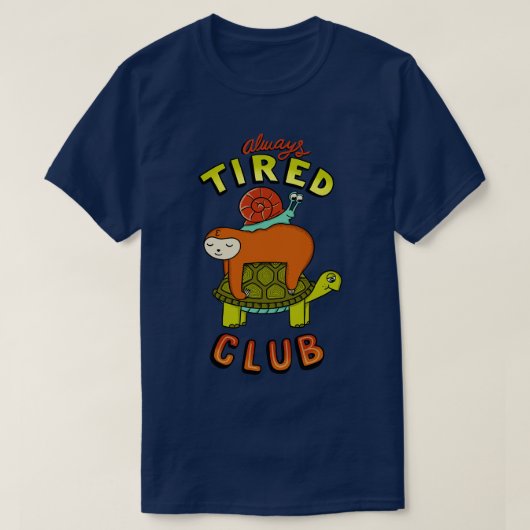 T-shirt Club toujours fatigué (Design devant)