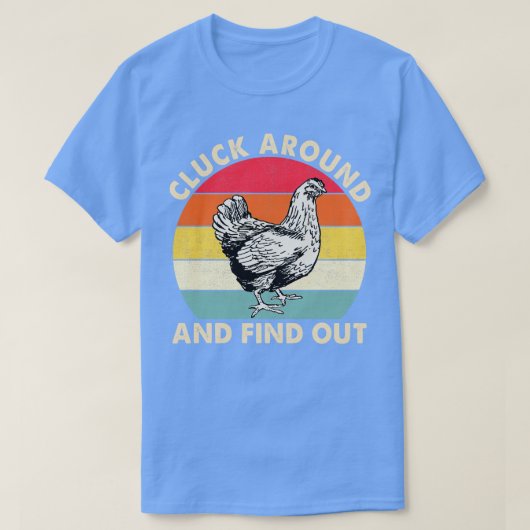 T-shirt Cluck Around and Find Funny Chicken 1 (Design devant)