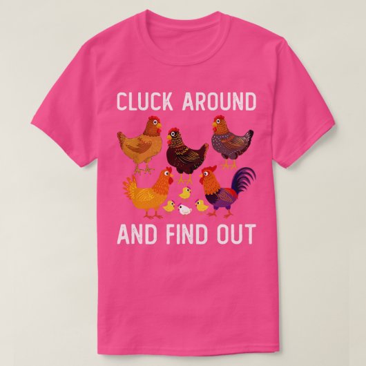 T-shirt Cluck Around and Find Funny Chicken 4 (Design devant)