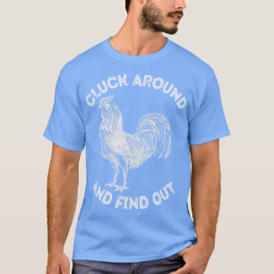 T-shirt Cluck Arrondir Et Découvrir Rooster Poulet Drôle U