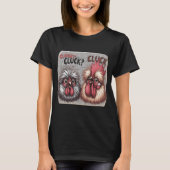 T-shirt Cluck Cluck Cluck Cluck Cluck (Devant)