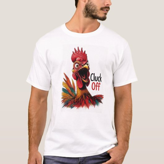 T-shirt Cluck Off! Sarcastic Funny Rooster Men's (Devant)