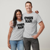 T-shirt C'mon homme !  Noir de grunge (Unisexe)