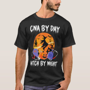 T-shirt Cna By Day Witch By Night Halloween Certified Nurs