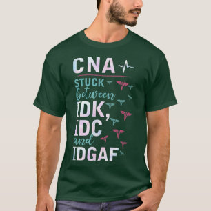 T-shirt CNA Coincé Entre IDK, IDC Et IDGAFV