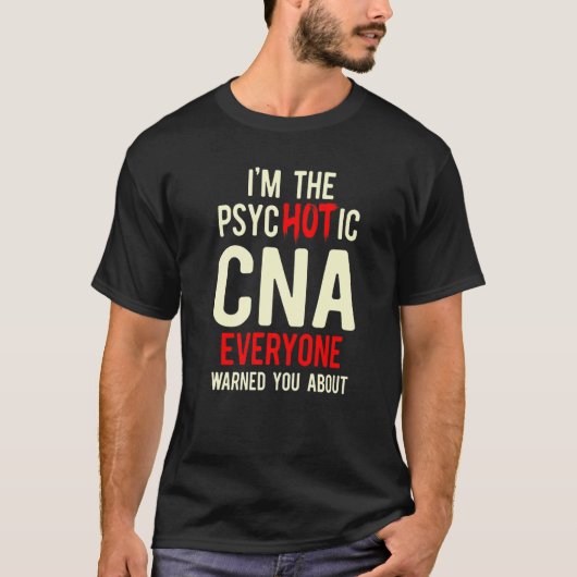 T-shirt CNA Hot Certified Nursing Assistant  1 (Devant)