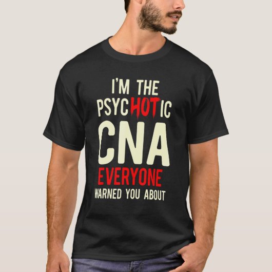 T-shirt CNA Hot Certified Nursing Assistant 1 (Devant)