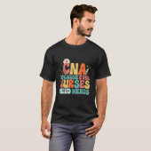 T-shirt CNA Humor Because Even Nurses Need Heroes  Nurse T (Devant entier)