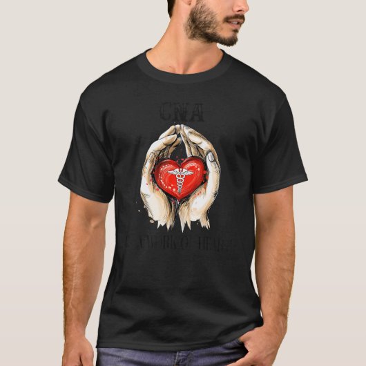 T-shirt CNA Itu2019s A Work Of Heart (Devant)