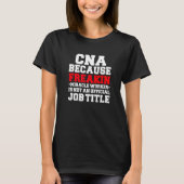 T-shirt CNA Miracle Worker Nurses Nursing CNA Graduate (Devant)