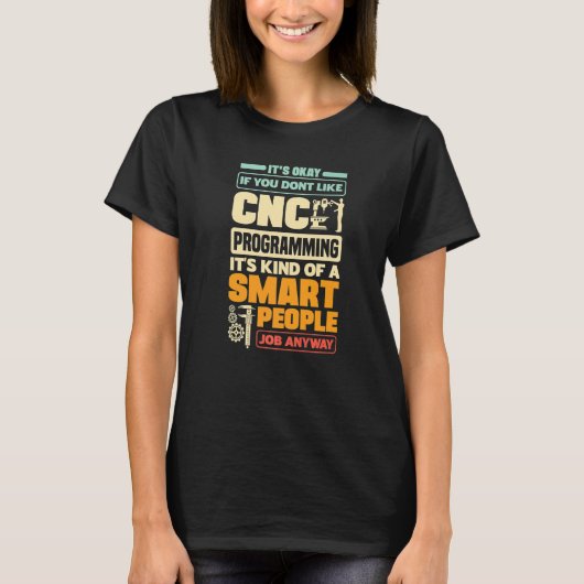 T-shirt Cnc Machinist Metalworker Machining Cnc Programmat (Devant)