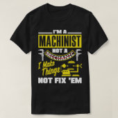 T-shirt Cnc Machinist Metalworker Machining I Make Things (Design devant)