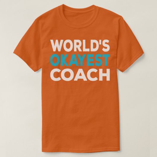 T-shirt Coach Worlds Okayest (Design devant)