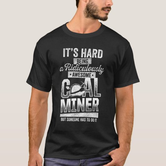T-shirt Coal Miner Awesome  Mining Mine Worker 2 (Devant)