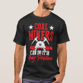 T-shirt Coal Miner Position  Mining Mine Worker (Devant)
