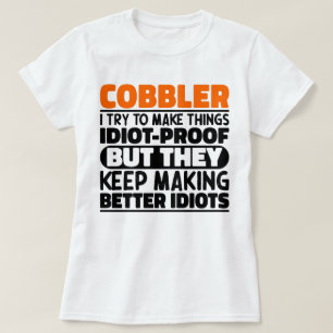 T-shirt Cobbler J'Essaie De Rendre Les Choses Drôle Dit Co