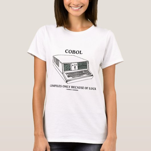 T-shirt COBOL compile seulement en raison de la chance (Devant)