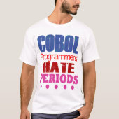 T-shirt Cobol Programmers Hate Periods  (Devant)