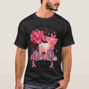 T-shirt Cochon En Octobre Nous Portons Les Lauréats Du Can