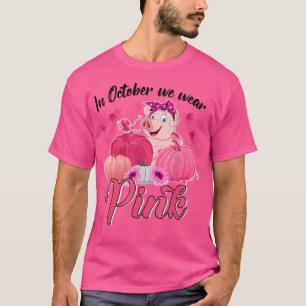 T-shirt Cochon En Octobre Nous Portons Les Lauréats Du Can