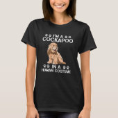 T-shirt Cockapoo Dog Owner I'm A Cockapoo In A Human Costu (Devant)