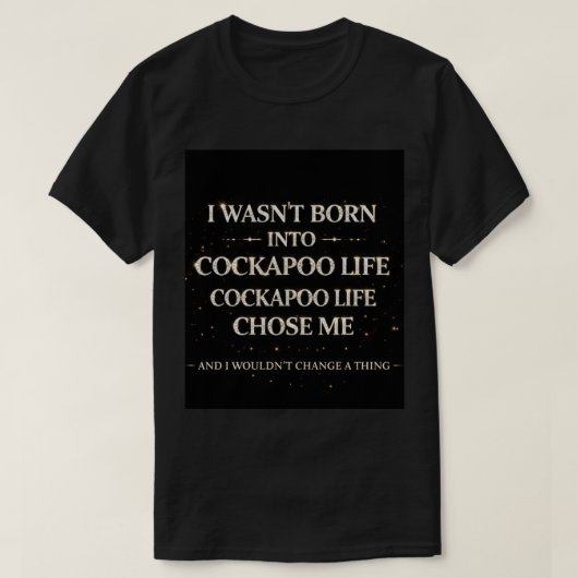 T-shirt Cockapoo Life Shirt | Funny Dog Lover Gift (Design devant)