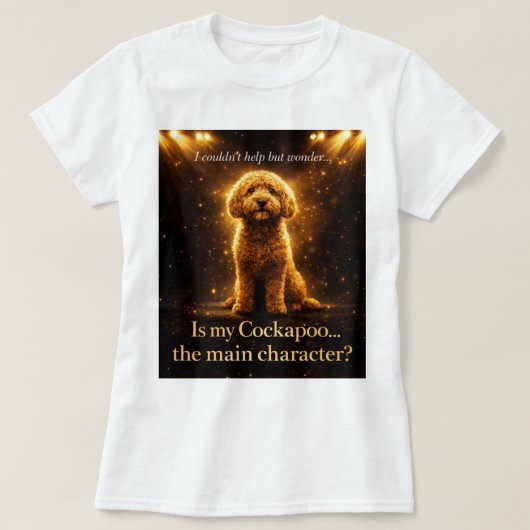 T-shirt Cockapoo Main Character Shirt Funny Dog Lover Gift (Design devant)