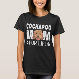 T-shirt Cockapoo Maman Fourrure Vie Chien Pun Mère Fête Mi