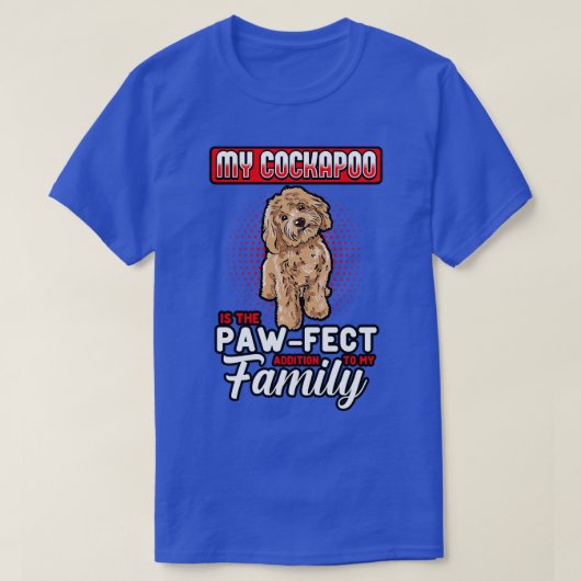 T-shirt Cockapoo Mon Cockapoo Est L'Ajout Pawfect À Mon (Design devant)
