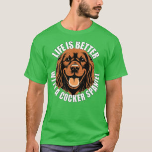 T-shirt Cocker La Vie Espagnole est meilleure avec un Chie