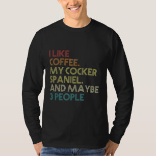 T-shirt Cocker Spaniel Chien propriétaire Citation Vinta