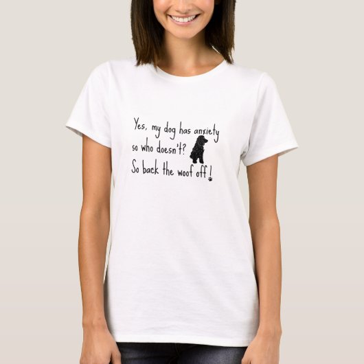 T-shirt Cocker Spaniel Mon Chien A L'Anxiété Woof OFF (Devant)