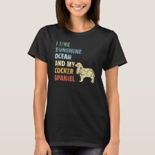 T-shirt Cocker Spaniel Ocean Sunshine Sun Chien Propriétai